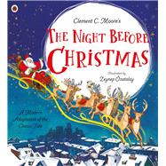Clement C. Moore's The Night Before Christmas A Modern Adaptation of the Classic Tale