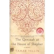 The Genizah at the House of Shepher A Novel