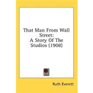 That Man from Wall Street : A Story of the Studios (1908)