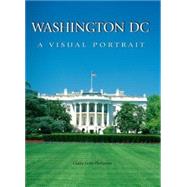 Washington D.C.: A Visual Portrait