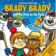 Brady Brady And the Puck on the Pond