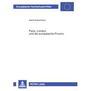 Paris, London und die europaeische Provinz