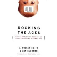 Rocking the Ages: The Yankelovich Report on Generational Marketing
