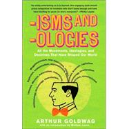 'Isms & 'Ologies All the movements, ideologies and doctrines that have shaped our world