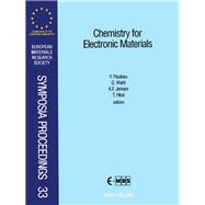 Chemistry for Electronic Materials: Proceedings of Symposium C on Chemistry for Electronic Materials of the 1992 E-Mrs Spring Conference Strasbourg,