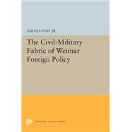 The Civil-military Fabric of Weimar Foreign Policy