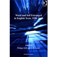 Word and Self Estranged in English Texts: 1550–1660
