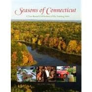 Seasons of Connecticut A Year-Round Celebration Of The Nutmeg State