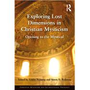 Exploring Lost Dimensions in Christian Mysticism