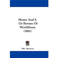 Hester and I : Or Beware of Worldliness (1861)
