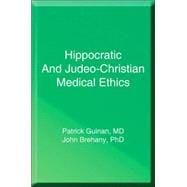 Manual of Hippocratic and Judeo-Christian Medical Ethics