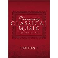Discovering Classical Music: Britten