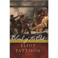 Blood of the Oak A Mystery of Revolutionary America