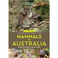 A Naturalist's Guide to the Mammals of Australia 2nd