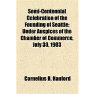Semi-centennial Celebration of the Founding of Seattle