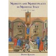 Markets and Marketplaces in Medieval Italy, C. 1100 to C. 1440