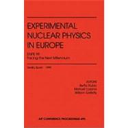 Experimental Nuclear Physics in Europe, Enpe 99