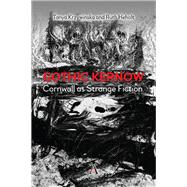 Gothic Kernow: Cornwall as Strange Fiction