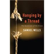 Hanging by a Thread