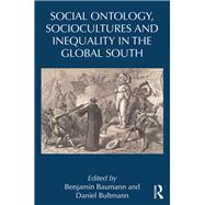 Social Ontology, Sociocultures and Inequality in the Global South