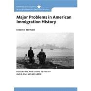 Major Problems in American Immigration History
