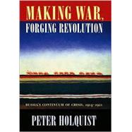 Making War, Forging Revolution