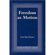 Freedom As Motion