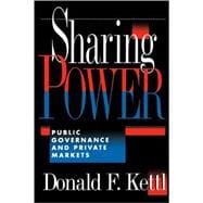 Sharing Power Public Governance and Private Markets