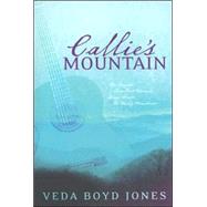Callie's Mountain: One Couple's Three-part Romance Sings Across the Misty Mountains