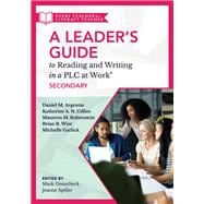 A Leader’s Guide to Reading and Writing in a PLC at Work®, Secondary
