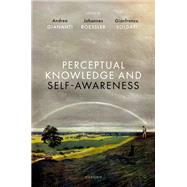 Perceptual Knowledge and Self-Awareness