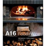 A16 Food + Wine [A Cookbook]