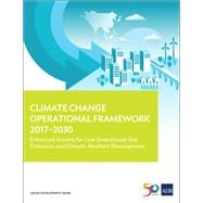 Climate Change Operational Framework 2017–2030 Enhanced Actions for Low Greenhouse Gas Emissions and Climate-Resilient Development