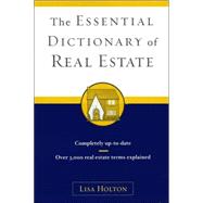 The Essential Dictionary of Real Estate Completely Up-to-Date; Over 3,000 Real Estate Terms Explained