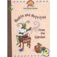 Junior Master Gardener Golden Ray Series : Health and Nutrition from the Garden