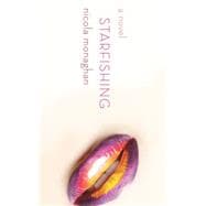 Starfishing A Novel