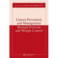 Cancer Prevention and Management Through Exercise and Weight Control