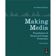 Making Media : Foundations of Sound and Image Production