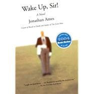 Wake Up, Sir! A Novel