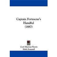 Captain Fortescue's Handful
