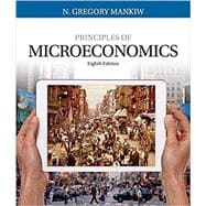 Bundle: Principles of Microeconomics, 8th + MindTap Economics, 1 term (6 months) Printed Access Card