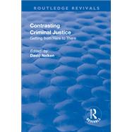 Contrasts in Criminal Justice: Getting from Here to There