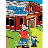 Life of Rhiney the Rhino: Rhiney Goes to School : Rhiney Goes to School