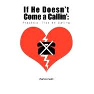If He Doesn’t Come a Callin’: Practical Tips on Dating