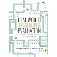 Real World Training Evaluation Navigating Common Constraints for Exceptional Results