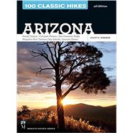 100 Classic Hikes Arizona