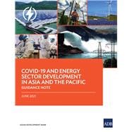 COVID-19 and Energy Sector Development in Asia and the Pacific Guidance Note