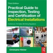 Practical Guide to Inspection, Testing and Certification of Electrical Installations