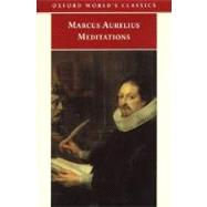 The Meditations of Marcus Aurelius Antoninus And a Selection from the Letters of Marcus and Fronto