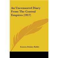An Uncensored Diary From The Central Empires